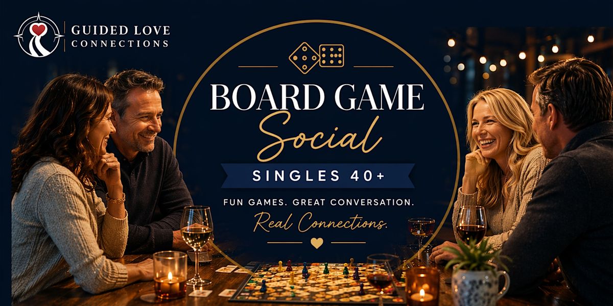 Guided Connections - Board Game Singles Social (40+) at The Sinful ...