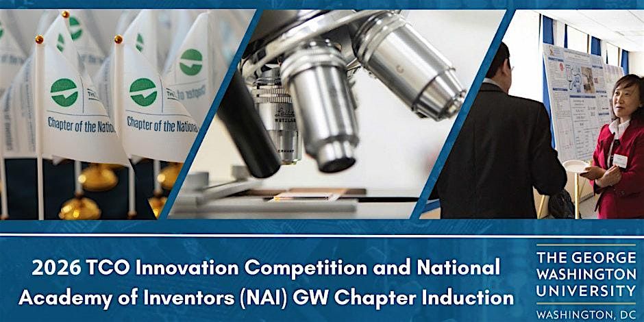 2026 TCO Innovation Competition & NAI GW Chapter Induction Ceremony