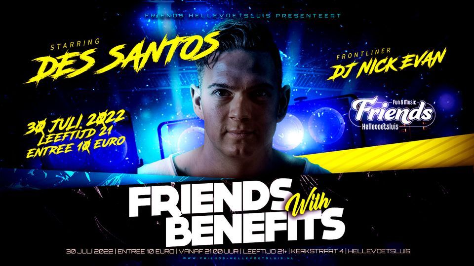Friends with Benefits met Des Santos at Friends Hellevoetsluis