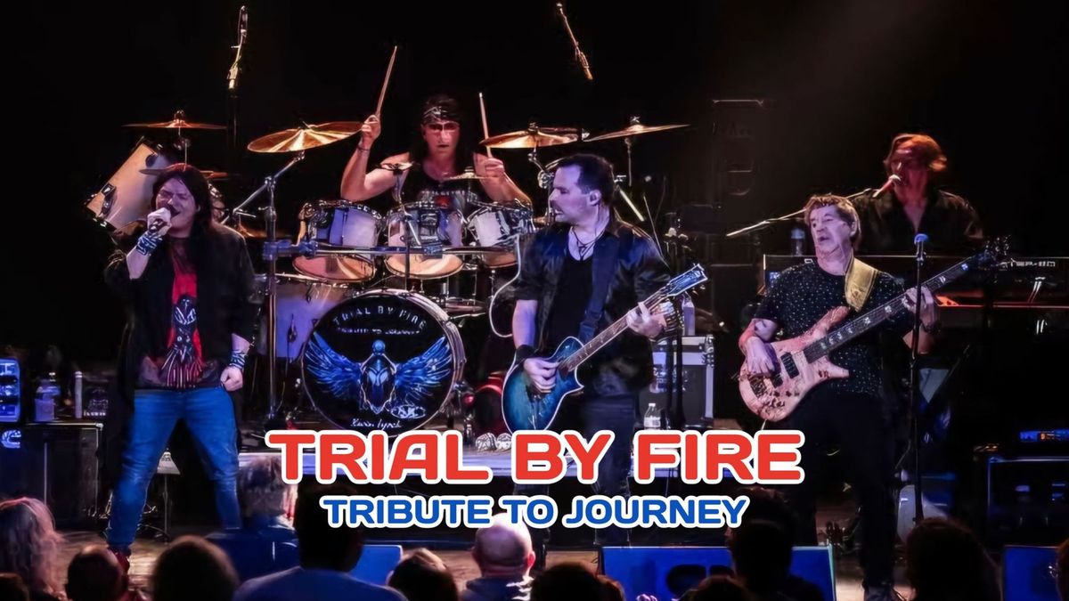 Trial by Fire - A Tribute to Journey