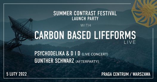 CARBON BASED LIFEFORMS LIVE: Summer Contrast Festival Launch Party (WARSZAWA)