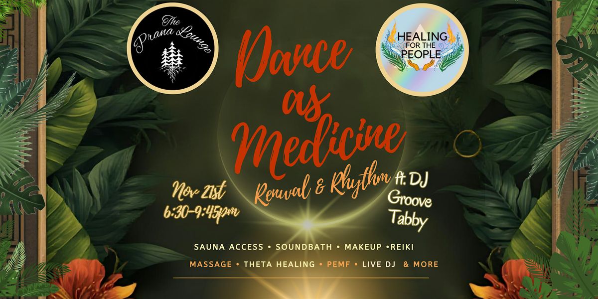 Dance as Medicine by Healing for the People x The Prana Lounge