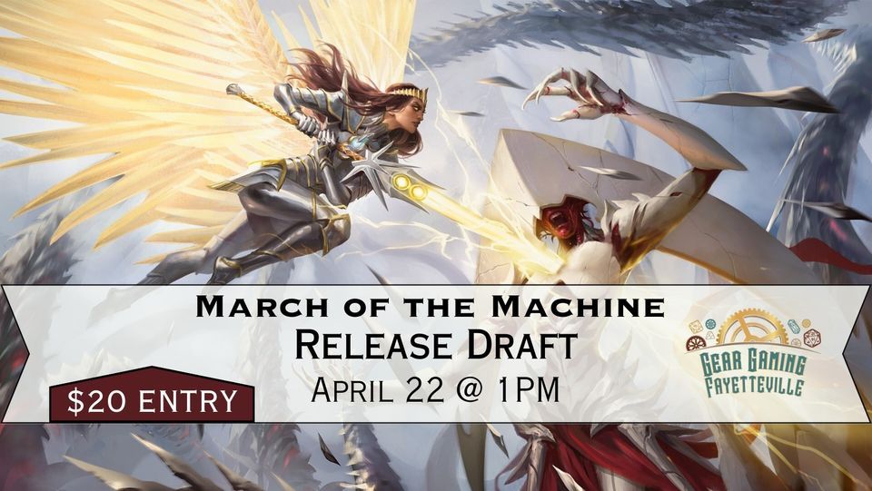 March of the Machine Release Draft at Gear Gaming Fayetteville Gear