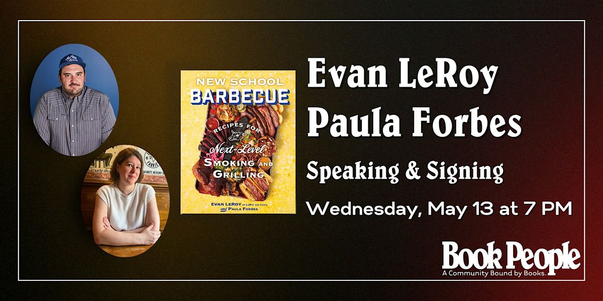BookPeople Presents: Evan LeRoy & Paula Forbes: New School Barbecue