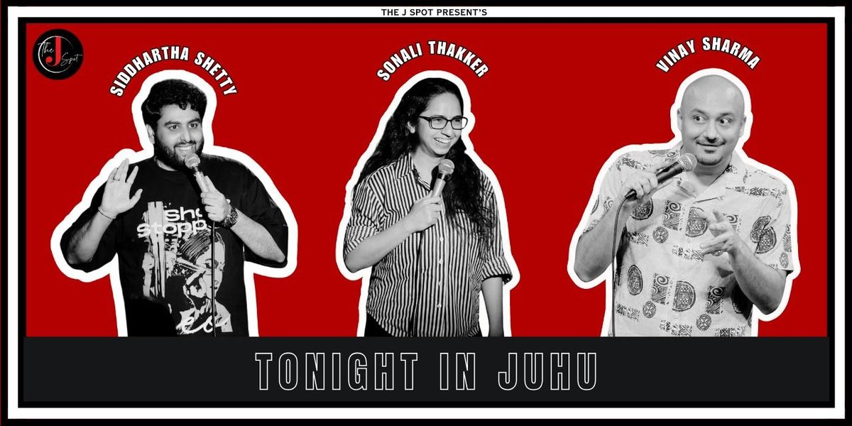 Tonight in Juhu - A Standup Comedy Show