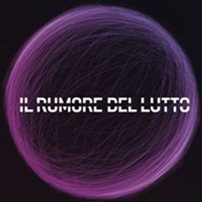 Il Rumore del Lutto