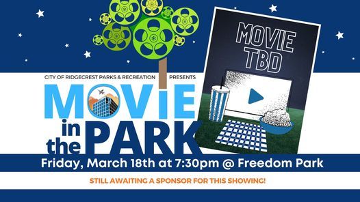 Freedom Park Schedule 2022 Movie In The Park | Freedom Park, Ridgecrest, Ca | March 18, 2022