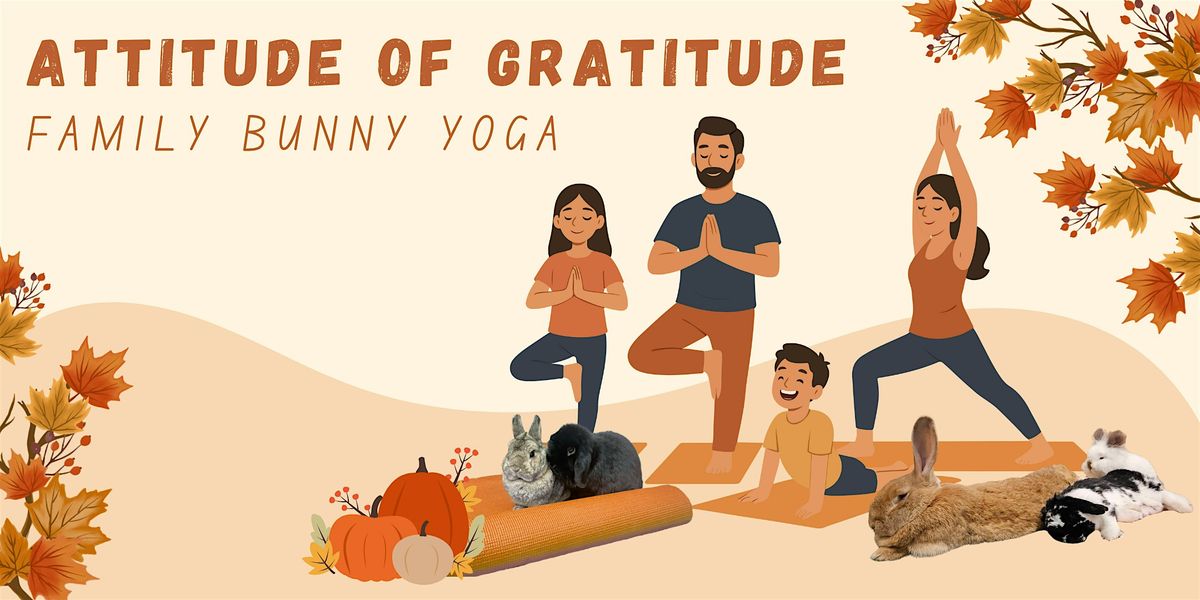 Attitude of Gratitude Family Bunny Yoga