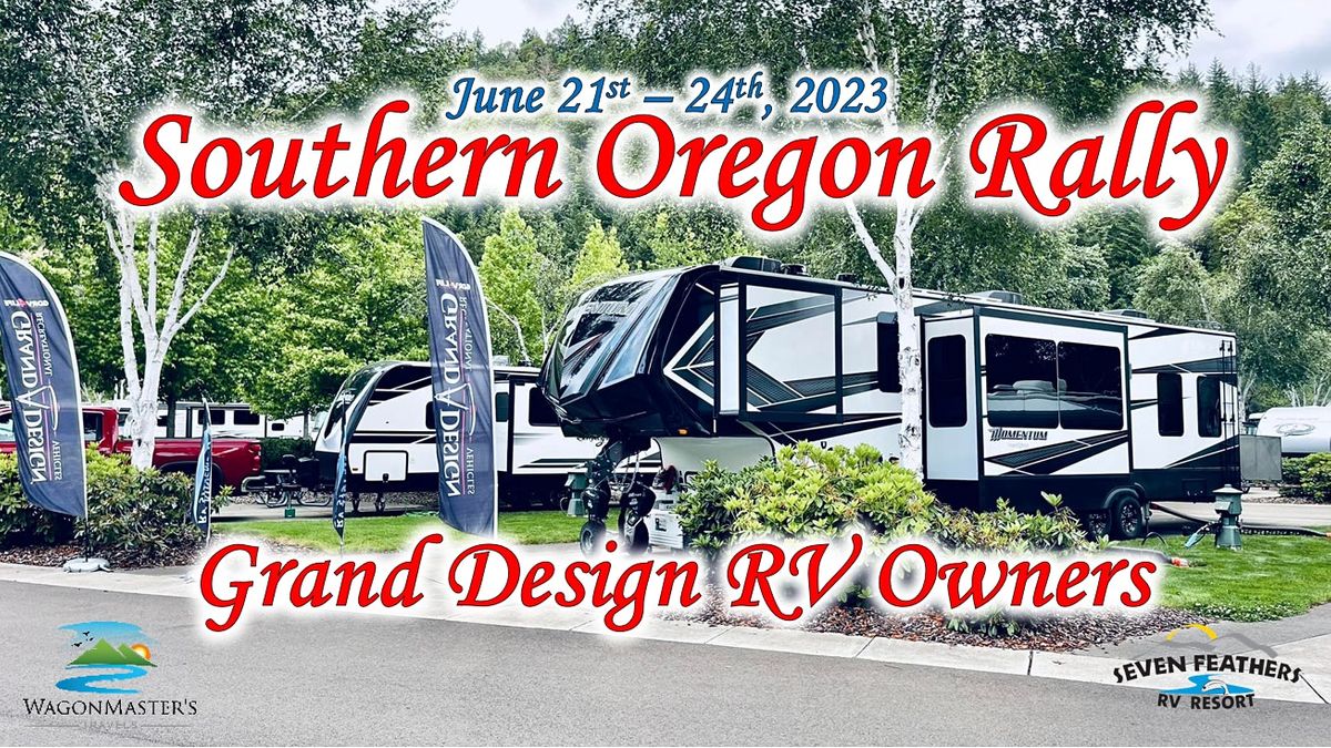 2023 Grand Design RV Owners Annual Southern Oregon Rally at Seven ...