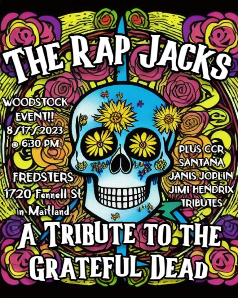 The Rap Jacks: A Tribute to The Grateful Dead - WOODSTOCK at Fredsters ...