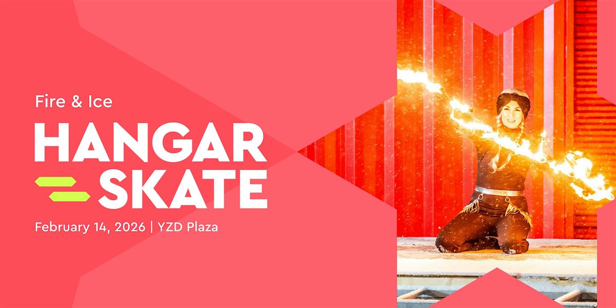 Hangar Skate: Fire & Ice (Feb 14)