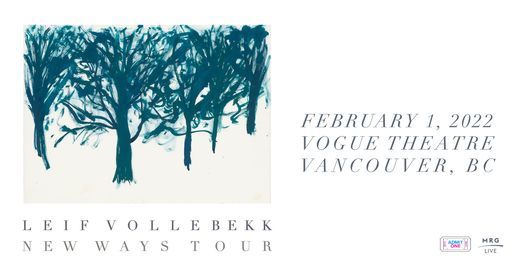 Leif Vollebekk - New Ways Tour: Vancouver