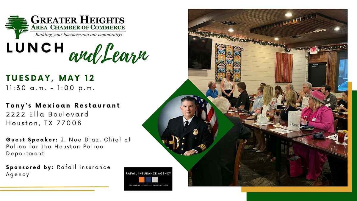 Lunch and Learn with J.Noe Diaz - Chief of Houston Police Department