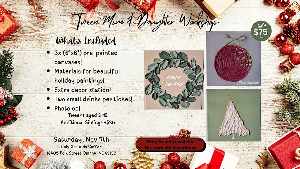 Tweens Mom and Daughter Workshop at Holy Grounds Coffee, Omaha on 7th ...