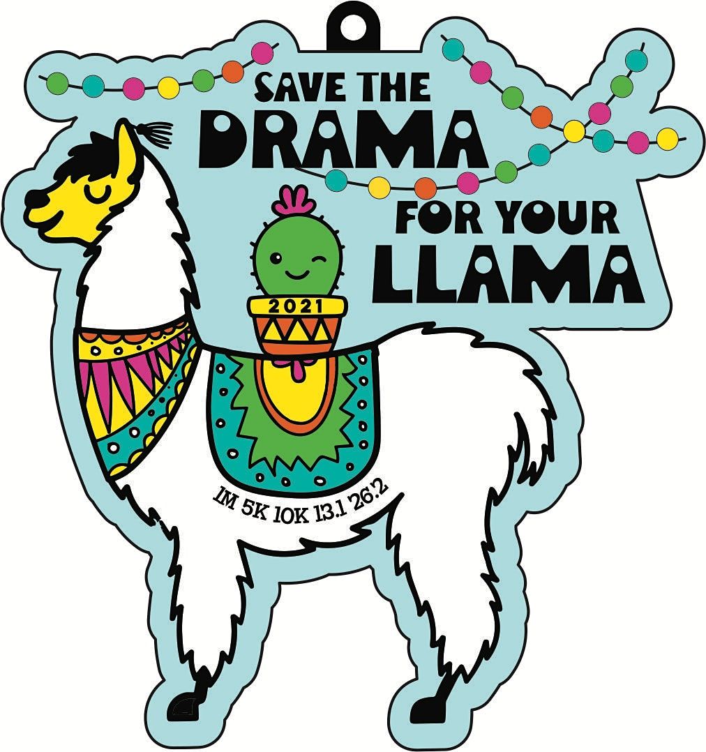 2021  Save the Drama for Your Llama 5K 10K 13.1-Race from Home  Save $5