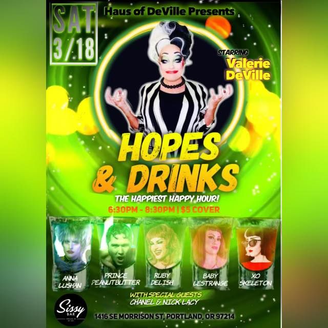 Haus of DeVille presents Hopes and Drinks Sissy Bar Portland March