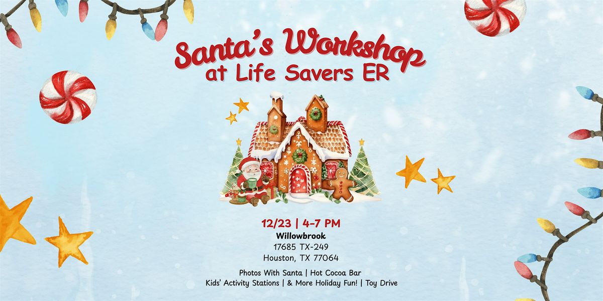 Santa's Workshop at Life Savers ER - Willowbrook