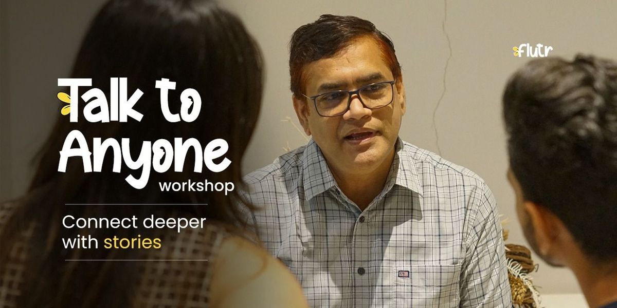 Talk to Anyone: Connect deeper with stories