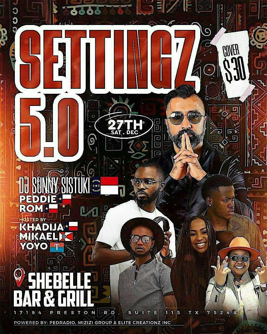 SETTINGZ 5.0 FT DJ SUNNY SISTUKI , DJ PEDDIE ,DJ PAPI ROM