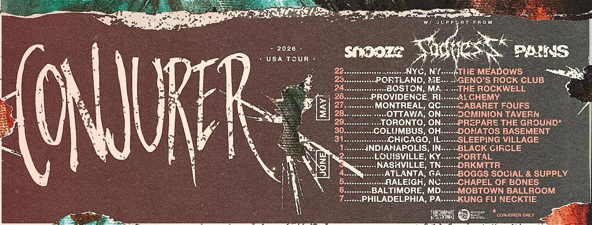 Conjurer w\/ Snooze, Sadness, Pains