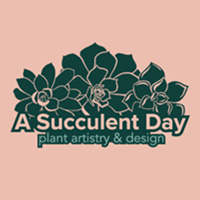 A Succulent Day