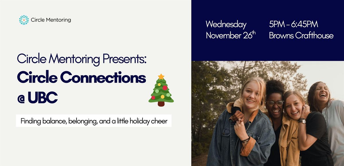 Circle Mentoring Presents: Circle Connections @ UBC