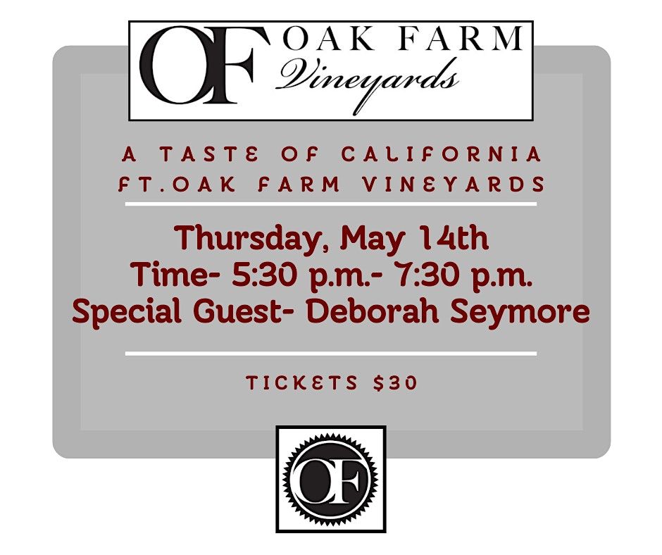 A Taste of California ft. Oak Farm Vineyards