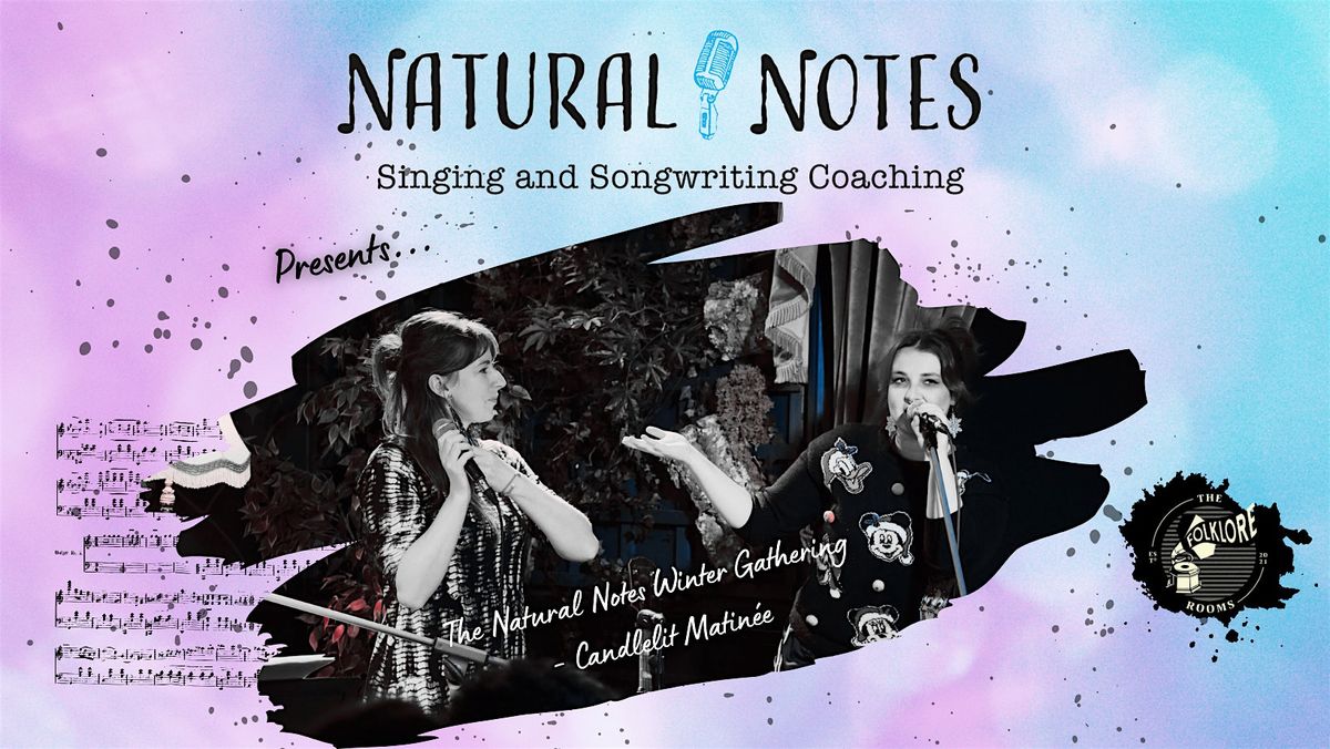 The Natural Notes Winter Gathering - Candlelit Matin\u00e9e