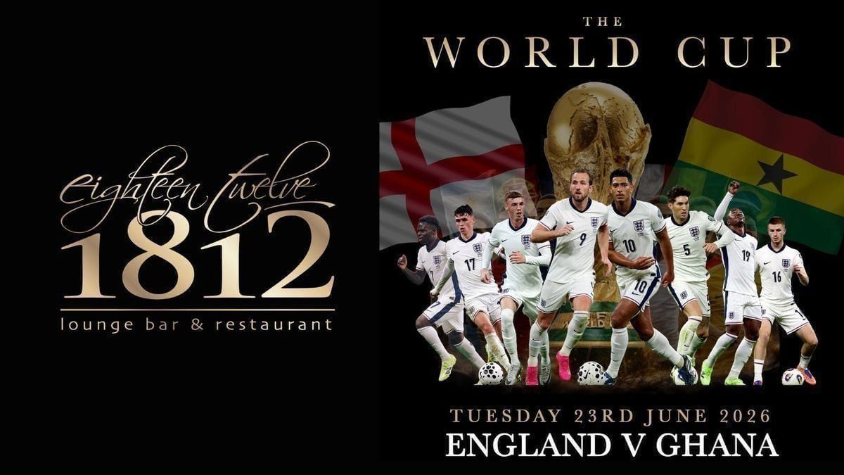 THE WORLD CUP at 1812 | ENGLAND V GHANA