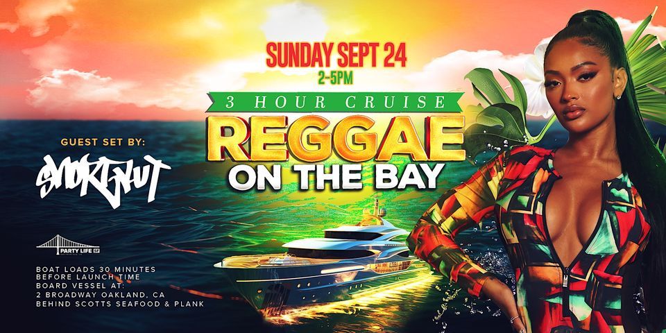 REGGAE ON THE BAY CRUISE feat DJ SHORTKUT