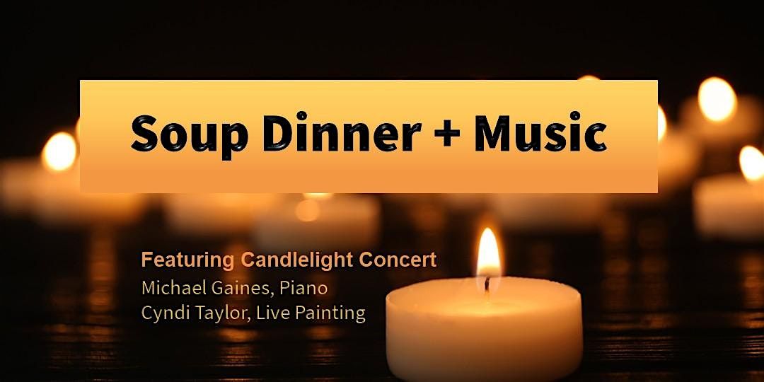 Soup Dinner + Music
