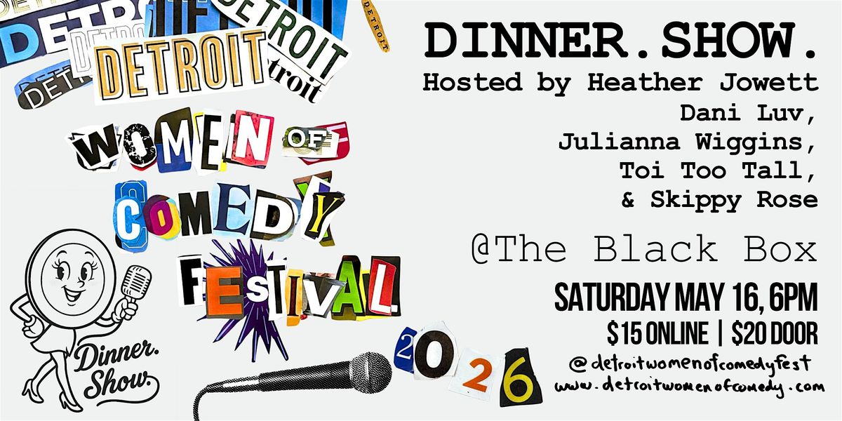 STAND-UP | DINNER.SHOW. + DWCF26 | SATURDAY May 16 | The Black Box | 6PM