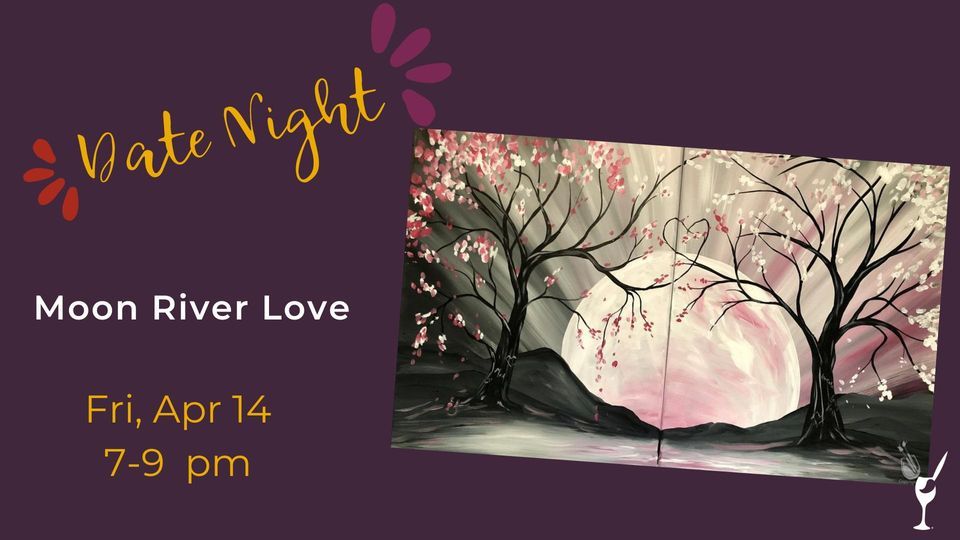 Date Night Moon River Love Painting with a Twist (Evansville, IN