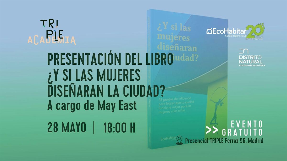 Presentaci\u00f3n del libro \u00bfY si las mujeres dise\u00f1aran la ciudad?