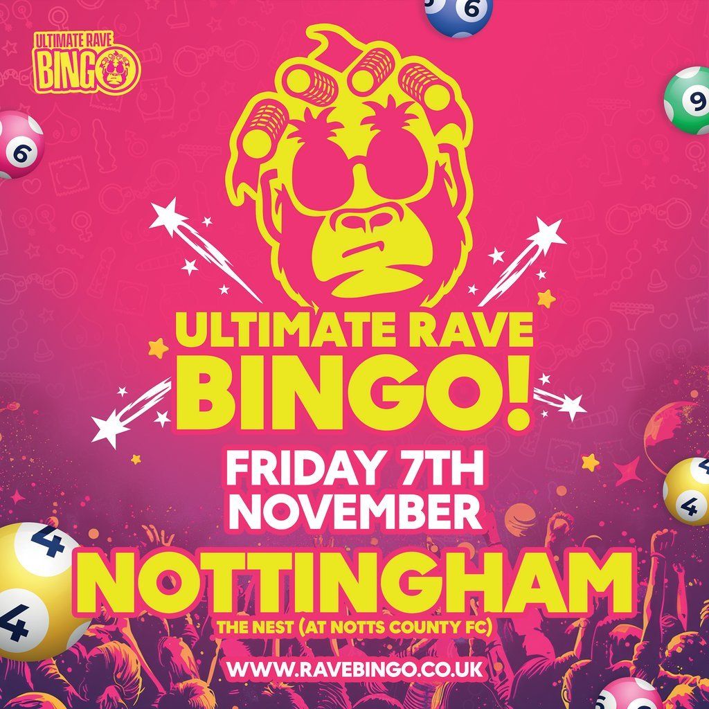 Ultimate Rave Bingo \/\/ Nottingham \/\/ Friday 7th November