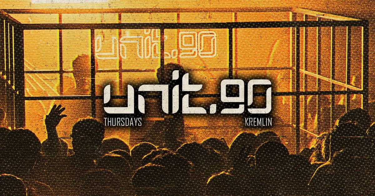 \u26a1\ufe0f[ UNIT.90 - EVERY THURSDAY AT KREMLIN ] \u26a1\ufe0f ON SALE FRIDAY 6PM! \u26a1\ufe0f 5 ROOMS OF TUNES INC. 360 TECHNO CAGE RAVE \u26a1\ufe0f [ WEEK 2 ]