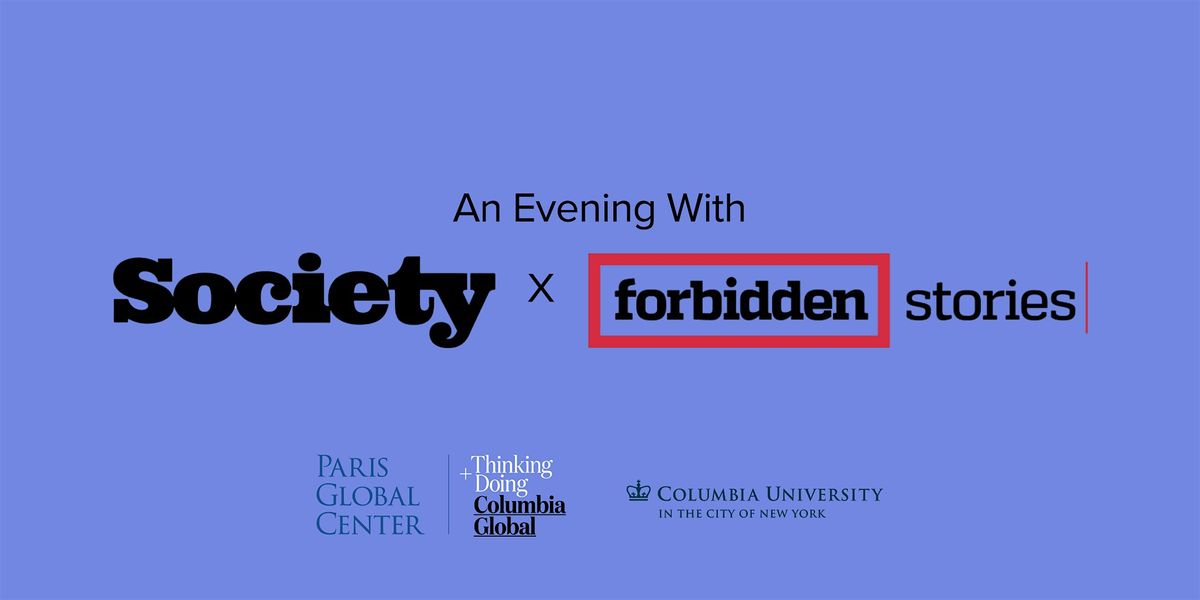An Evening with Forbidden Stories & Society