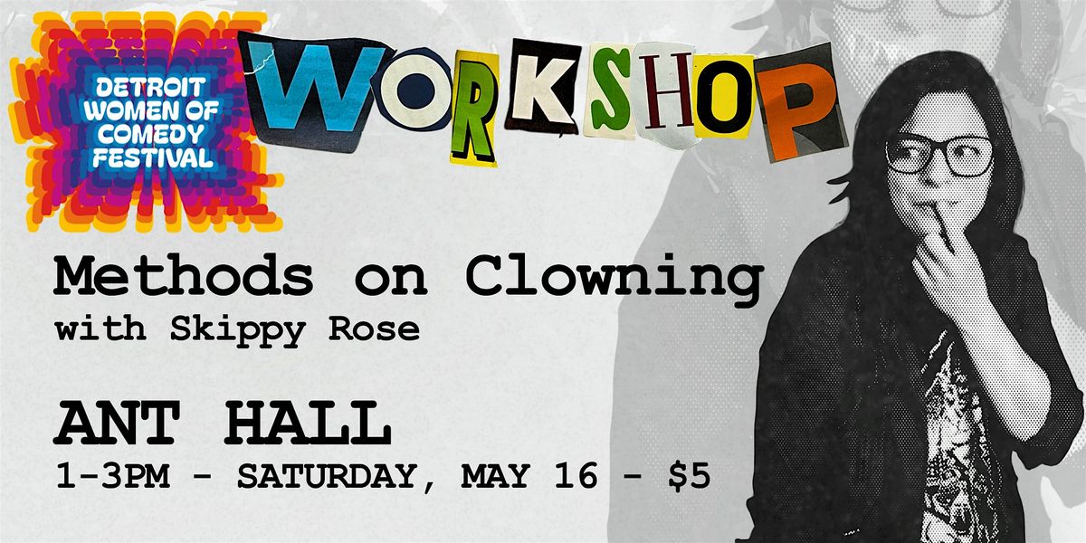 WORKSHOP | Methods on Clowning | Saturday May 16 | #DWCF26