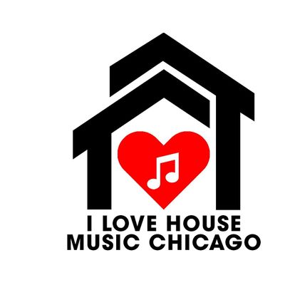 I Love House Music Chicago