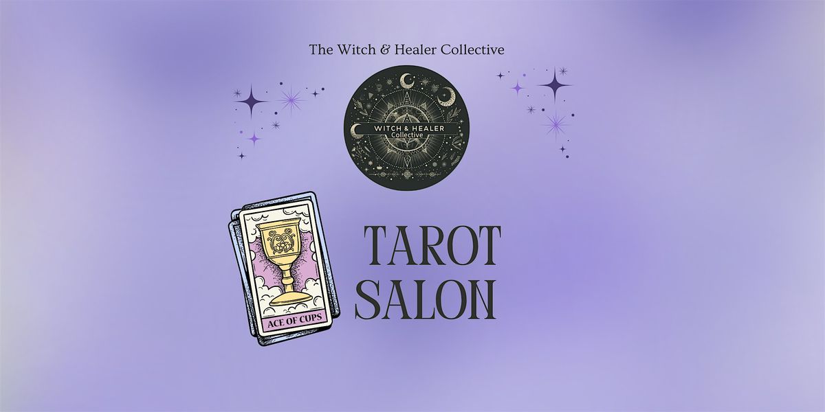 Tarot Salon with the Witch and Healer Collective