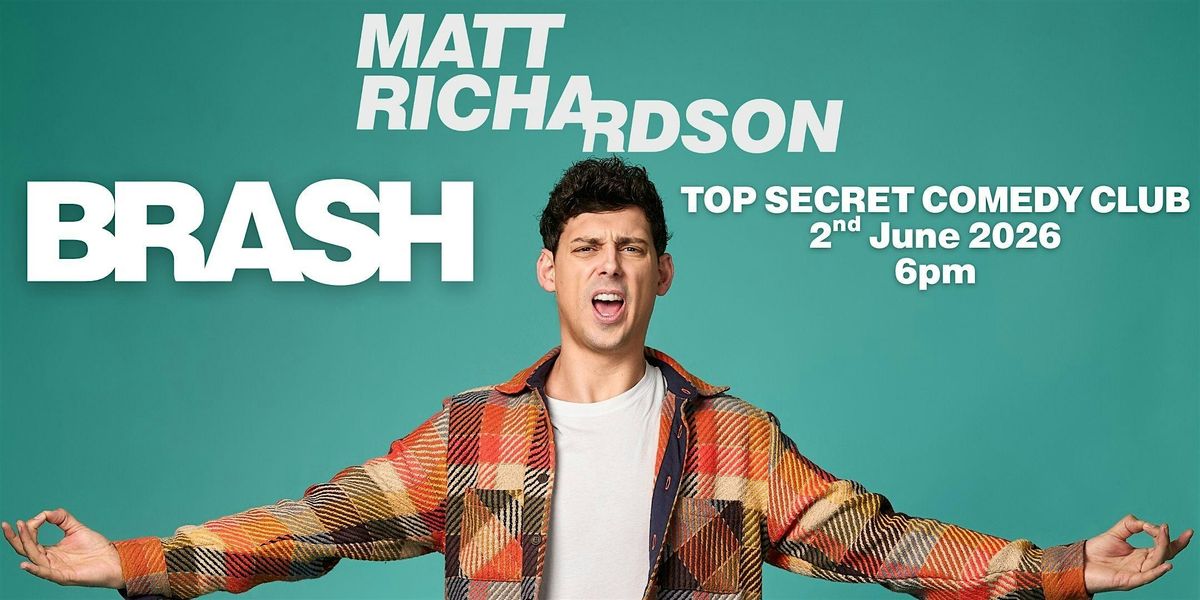 Matt Richardson: Brash