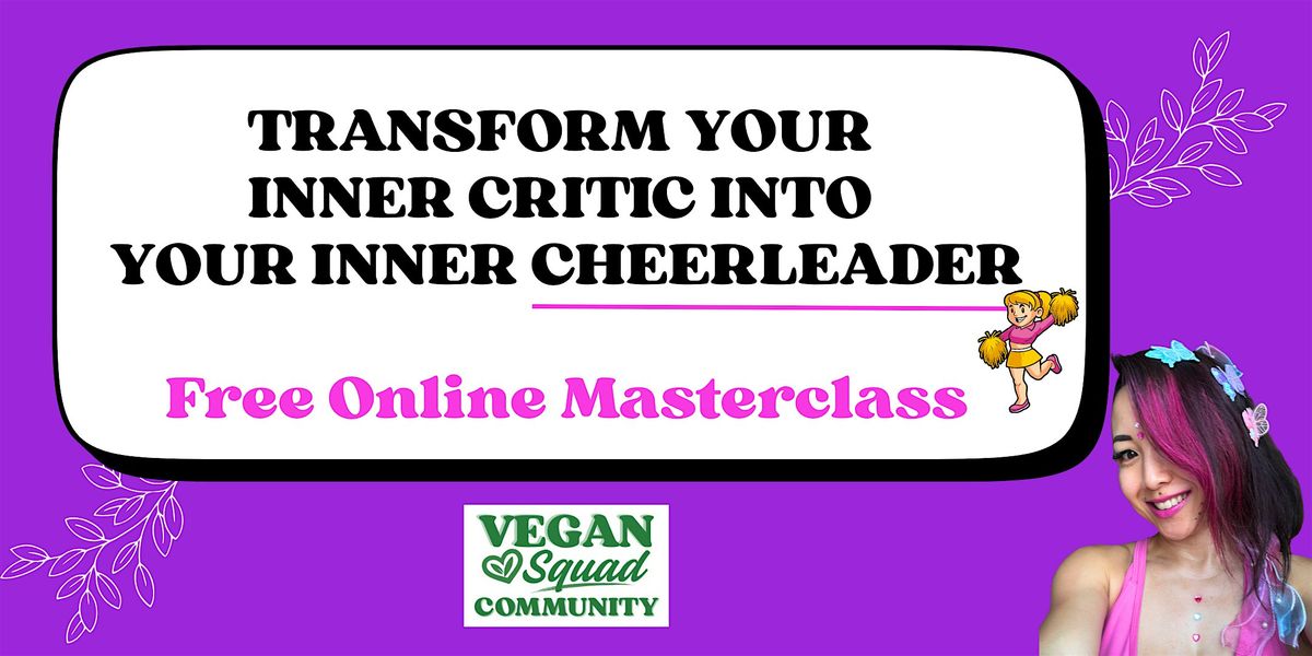 TRANSFORM YOUR INNER CRITIC INTO YOUR INNER CHEERLEADER WORKSHOP CAPE TOWN