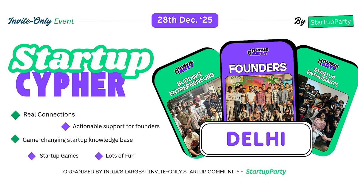 Startup Cypher - Craziest Startup Event of Delhi