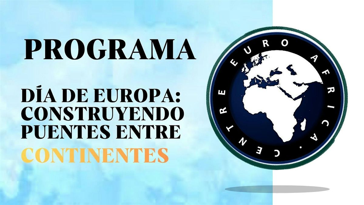 D\u00cdA DE EUROPA: CONSTRUYENDO PUENTES ENTRE CONTINENTES