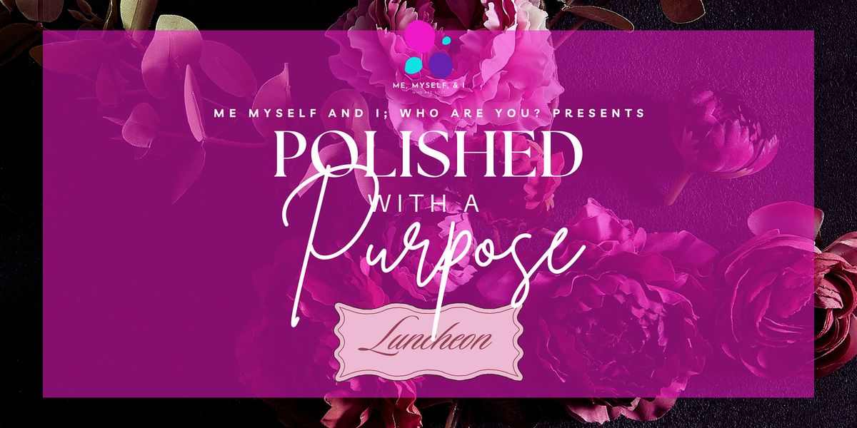 Polished with a Purpose Luncheon
