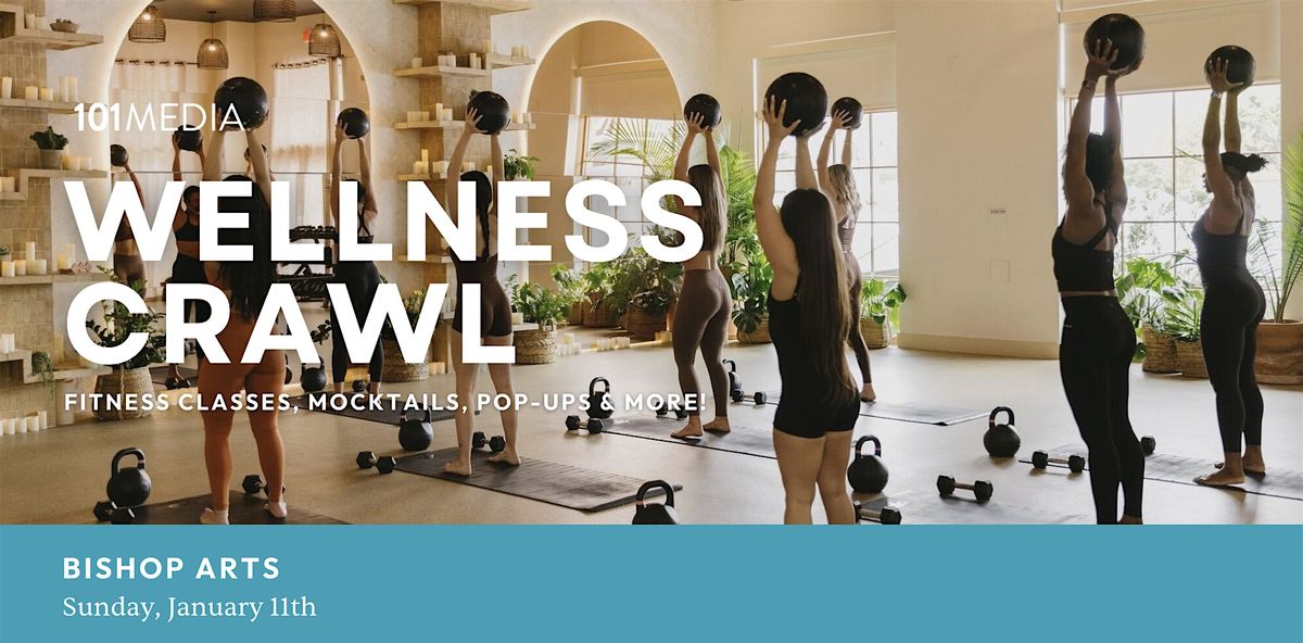 Wellness Crawl in Bishop Arts