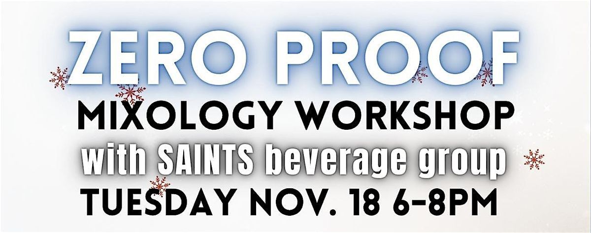 Mixology Workshop (Zero Proof) w\/ SAINTS beverage group, VGG, & VGE