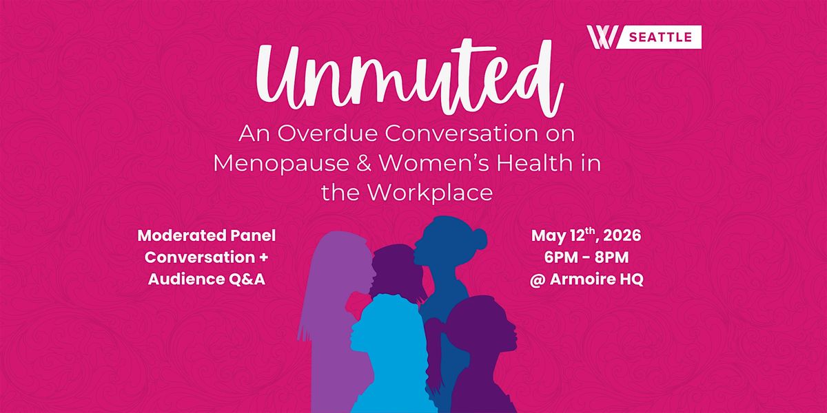 Unmuted: An Overdue Conversation on Menopause & Women\u2019s Health at Work