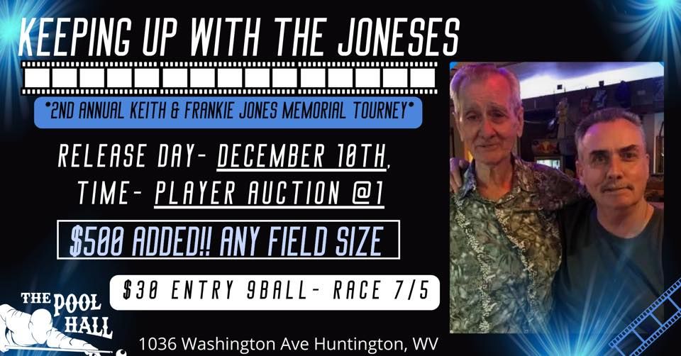 2nd Annual Keeping Up with The Joneses Tourney The Pool Hall