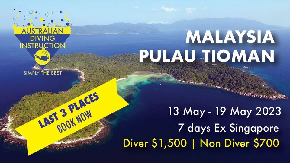 Club Trip Fully Booked Pulau Tioman, Malaysia May 2023 (7 days